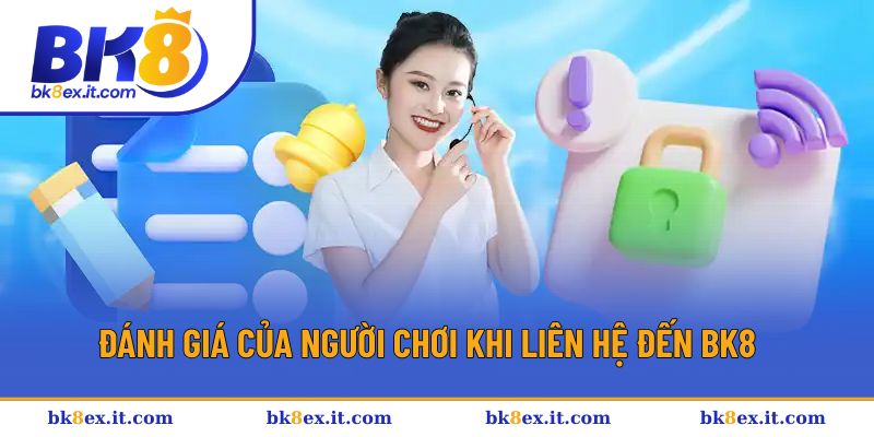 Những chia sẻ của người chơi về đội ngũ CSKH BK8
