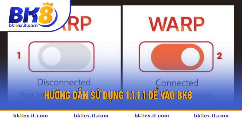Chia sẻ quy trình dùng WARP để vào BK8