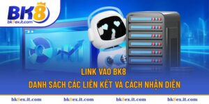 Link vào BK8