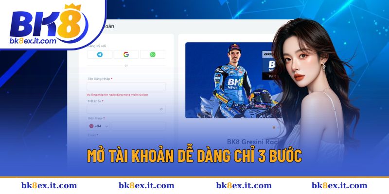 Mở tài khoản nhanh chóng trong 3 bước